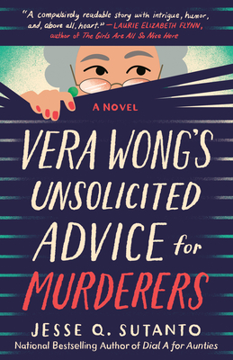 Vera Wong’s Unsolicited Advice to Murderers by Jesse Q. Sutanto // Book&nbsp;Review